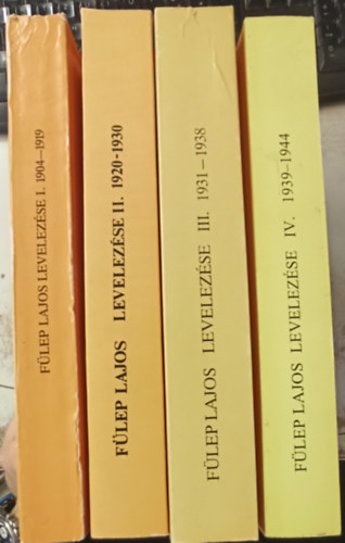 F. Csanak D�ra  (szerk.) - F�lep Lajos levelez�se I-IV