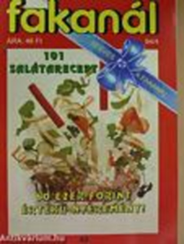 Rohrmann Katalin  (szerk.) - Fakan�l 1994/4 - 101 sal�tarecept