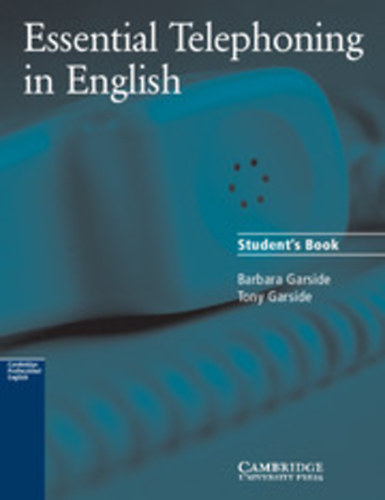 Tony Garside - Essential Telephoning in English SB.