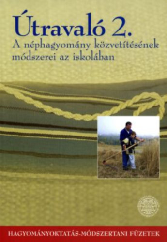 Benedek Krisztina - Sndor Ildik - traval 2. - A nphagyomny kzvettsnek mdszerei az iskolban