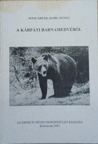 Kohl Istv�n Sepsi �rp�d - A k�rp�ti barnamedv�r�l