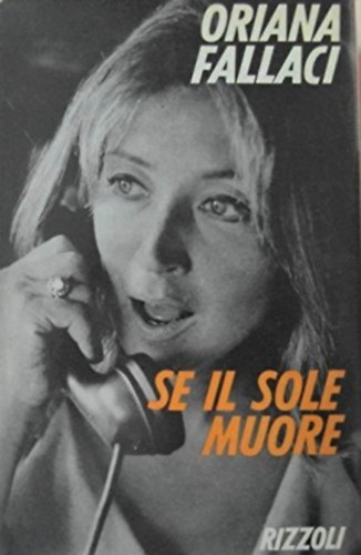 Oriana Fallaci - Se Il Sole Muore