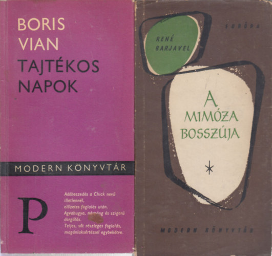 René Barjavel Boris Vian - 2 db. Modern könyvtár (Tajtékos napok + A mimóza bosszúja)