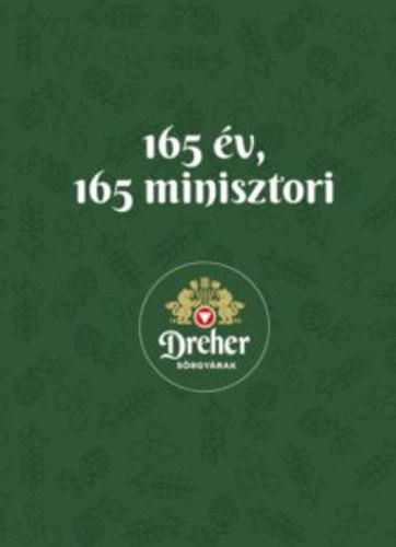 Sziklainé Lengyel Zsófia - Dreher 165 év, 165 minisztori