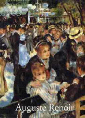 Peter H. Feist - Pierre-Auguste Renoir 1841-1919: A harmónia álma (Taschen)