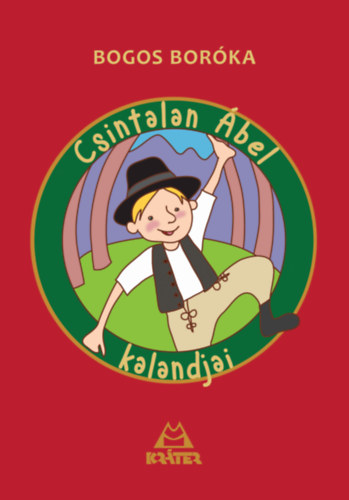 Bogos Borka - Csintalan bel kalandjai