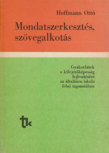 Hoffmann Ott - Mondatszerkeszts, szvegalkots