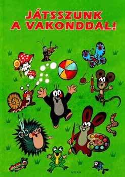 Játsszunk a vakonddal!