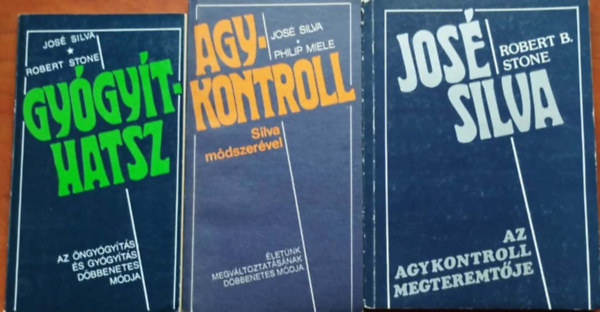 José Silva - 3 db agykontroll könyv (Agykontroll Silva módszerével, José Silva az agykontroll megteremtője, Gyógyíthatsz)