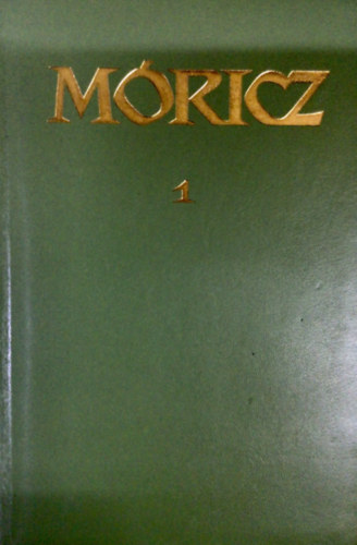 M�ricz Zsigmond - M�ricz Zsigmond reg�nyei �s elbesz�l�sei 1.