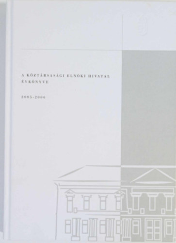 Bitskey Botond  (szerk.) - A K�zt�rsas�gi Eln�ki Hivatal �vk�nyve 2005-2006