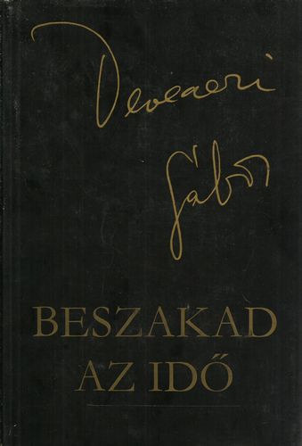 Devecseri Gábor - Beszakad az idő (Válogatott versek)