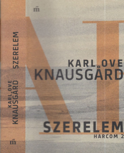 Karl Ove Knausgard - Szerelem (Harcom 2.)