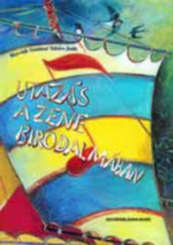 Horv�th Guid�n� Tak�cs Judit - Utaz�s a zene birodalm�ban (Munkaf�zet)