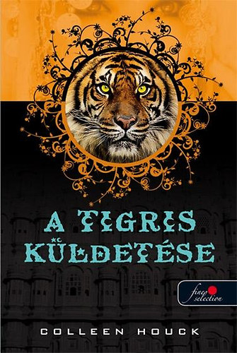 Colleen Houck - A tigris kldetse