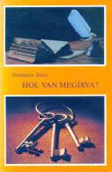 Doh�nyos Lajos - Hol van meg�rva? - Seg�dk�nyv a Biblia tanulm�nyoz�s�hoz
