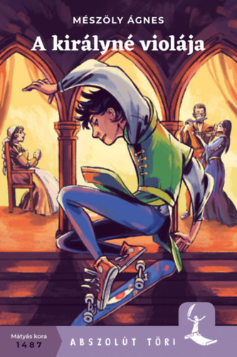 M�sz�ly �gnes - A kir�lyn� viol�ja