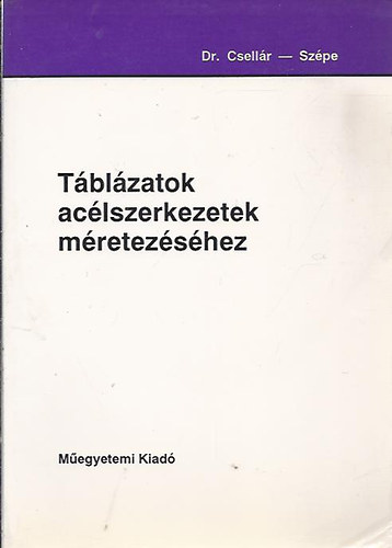 Csellr dn-Szpe Ferenc - Tblzatok aclszerkezetek mretezshez