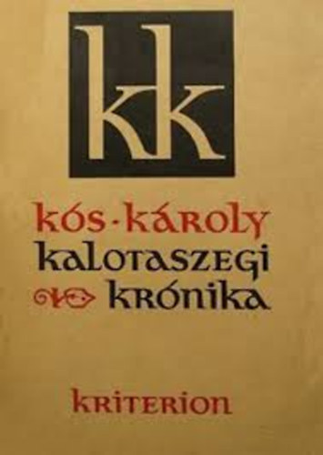 Mik Imre  Ks Kroly (szerk.) - Kalotaszegi krnika - Ht rs (A szpr Ks Kroly / A Glok / Varju nemzetsg / A havas / Budai Nagy Antal histrija / Az orszgpt - rszlet / Budai Nagy Antal / Nagyurak - rszlet)