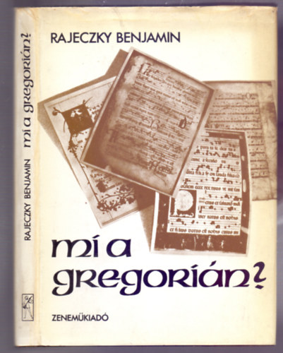 Rajeczky Benjamin - Mi a gregori�n?