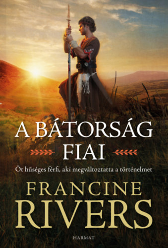 Francine Rivers - A b�tors�g fiai