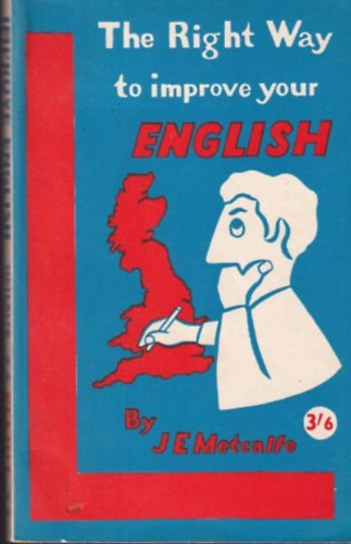 J. E. Metcalfe - The Right Way to improve your English