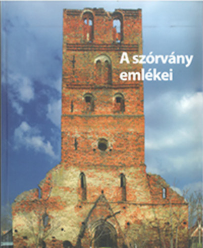 Kollár Tibor (szerk.) - A szórvány emlékei