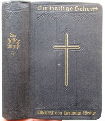 Dr. Hermann Menge (ford.) - Die Heilige Schrift Alten u. Neuen testaments