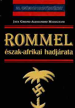 Jack Greene; Alessandro Massignani - Rommel �szak-afrikai hadj�rata