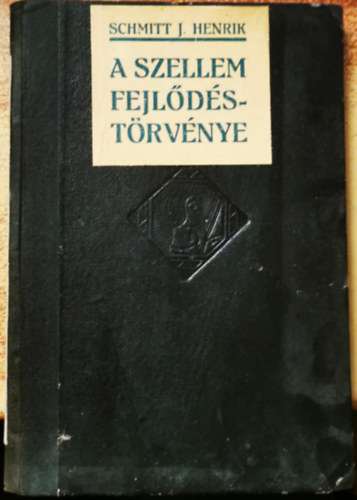 Schmitt Jen Henrik - A szellem fejldstrvnye