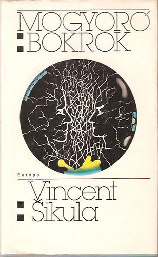 Vincent Sikula - Mogyor�bokrok