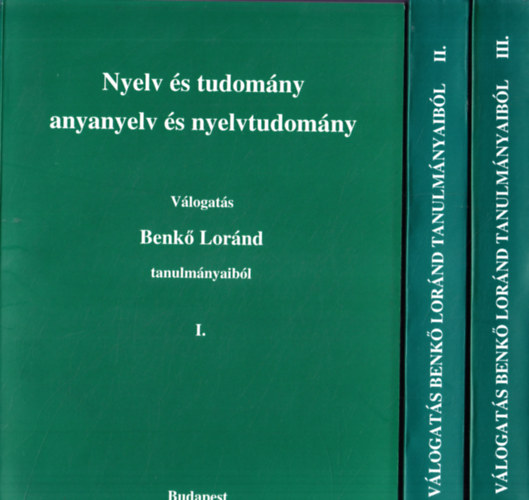 Benk Lrnd - Nyelv s tudomny - anyanyelv s nyelvtudomny I-III.