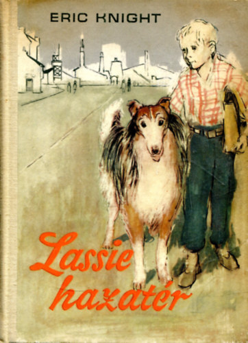 Eric Knight - Lassie hazatr