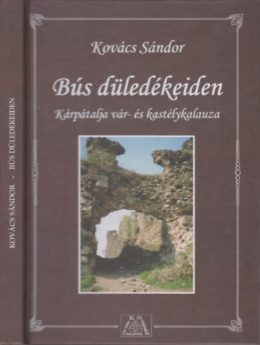 Kov�cs S�ndor - B�s d�led�keiden (dedik�lt)- K�rp�talja v�r- �s kast�lykalauza