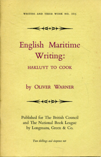 Oliver Warner - Englis Maritime Writing: Hakluyt to cook