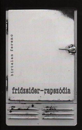 Birtalan Ferenc - Fridzsider-rapsz�dia