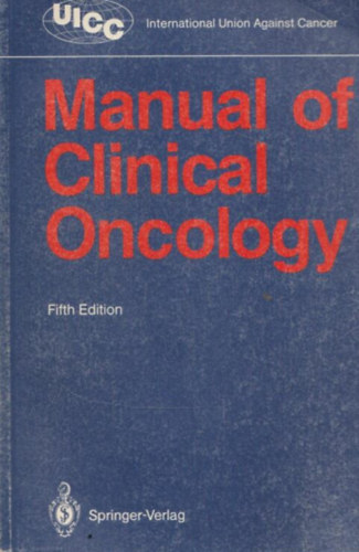 C. D. Serman R. R. Love F. X. Bosch D. K. Hossfeld - Manual of Clinical Oncology