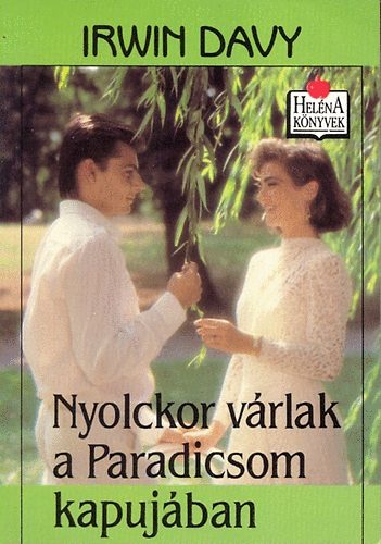 Irwin Davy - Nyolckor vrlak a Paradicsom kapujban