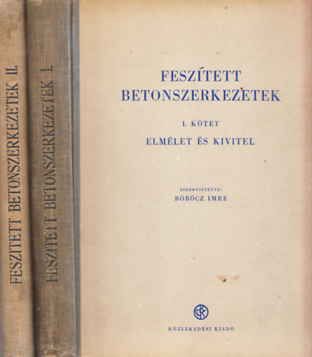 Böröcz Imre (szerk.) - Feszített betonszerkezetek I-II.
