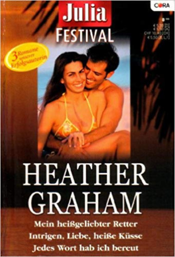 Heather Graham - Mein hei�geliebter Retter / Intrigen, Liebe, hei�e K�sse / Jedes Wort hab ich bereut (Julia Festival Band 8/05 (3 Romane in einem Band))