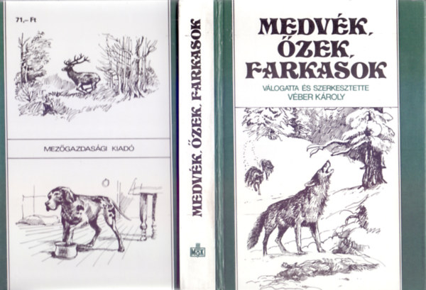 V�logatta �s szerkesztette V�ber K�roly - Medv�k, �zek, farkasok (Muray R�bert illusztr�ci�ival)