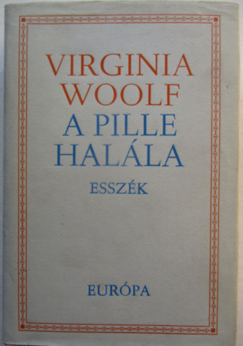 Wirginia Woolf - A pille halála (esszék)