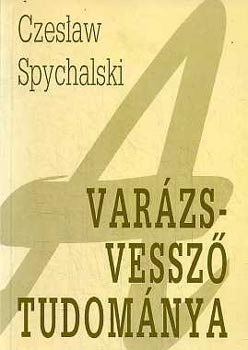 Czeslaw Spychalski - A varzsvessz tudomnya