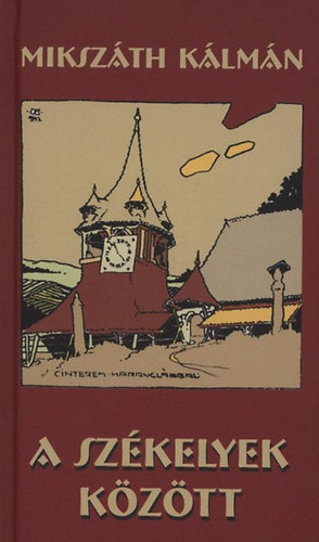Miksz�th K�lm�n - A sz�kelyek k�z�tt