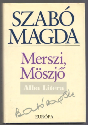 Szab� Magda - Merszi, M�szj�
