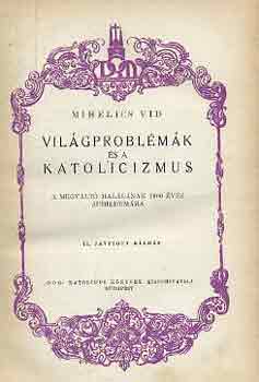 Mihelics Vid - Vil�gprobl�m�k �s a katolicizmus