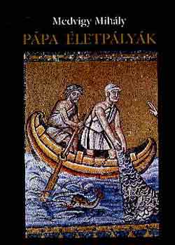 Medvigy Mih�ly - P�pa �letp�ly�k