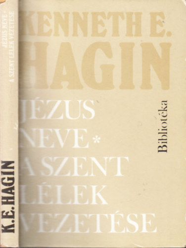 Kenneth E. Hagin - Jézus neve - A Szentlélek vezetése