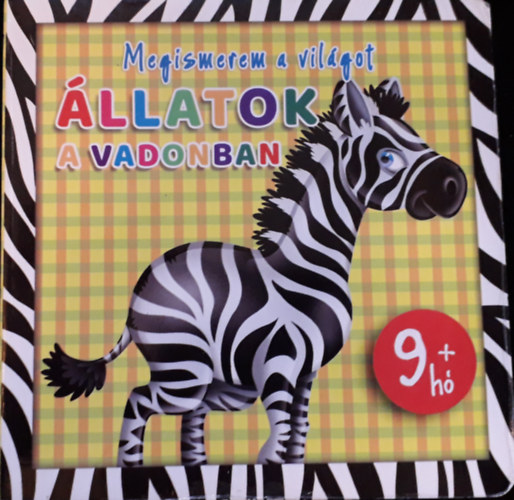 �llatok vadonban - Megismerem a vil�got