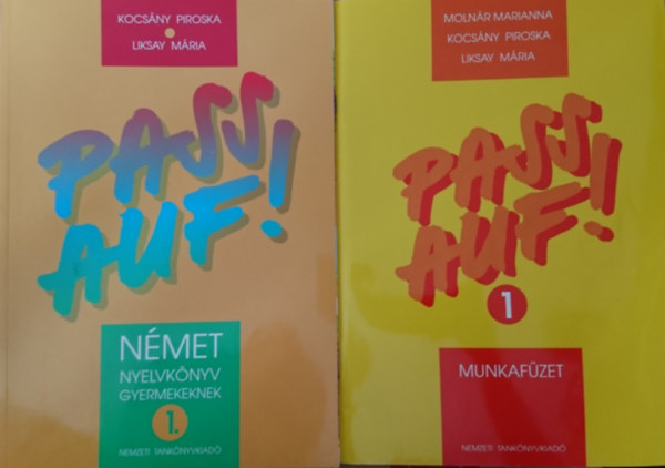 Moln�r Marianna Kocs�ny Piroska-Liksay M�ria - Pass auf! 1 - N�met nyelvk�nyv �s munkaf�zet gyermekeknek (2 k�tet)